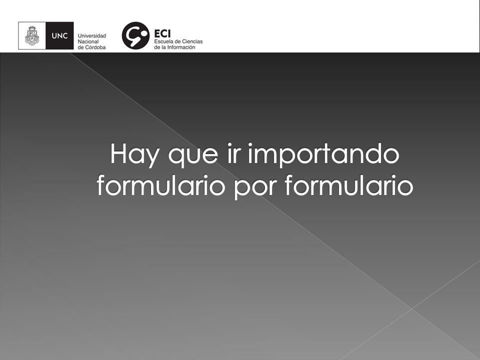 Hay que ir importando formulario por formulario