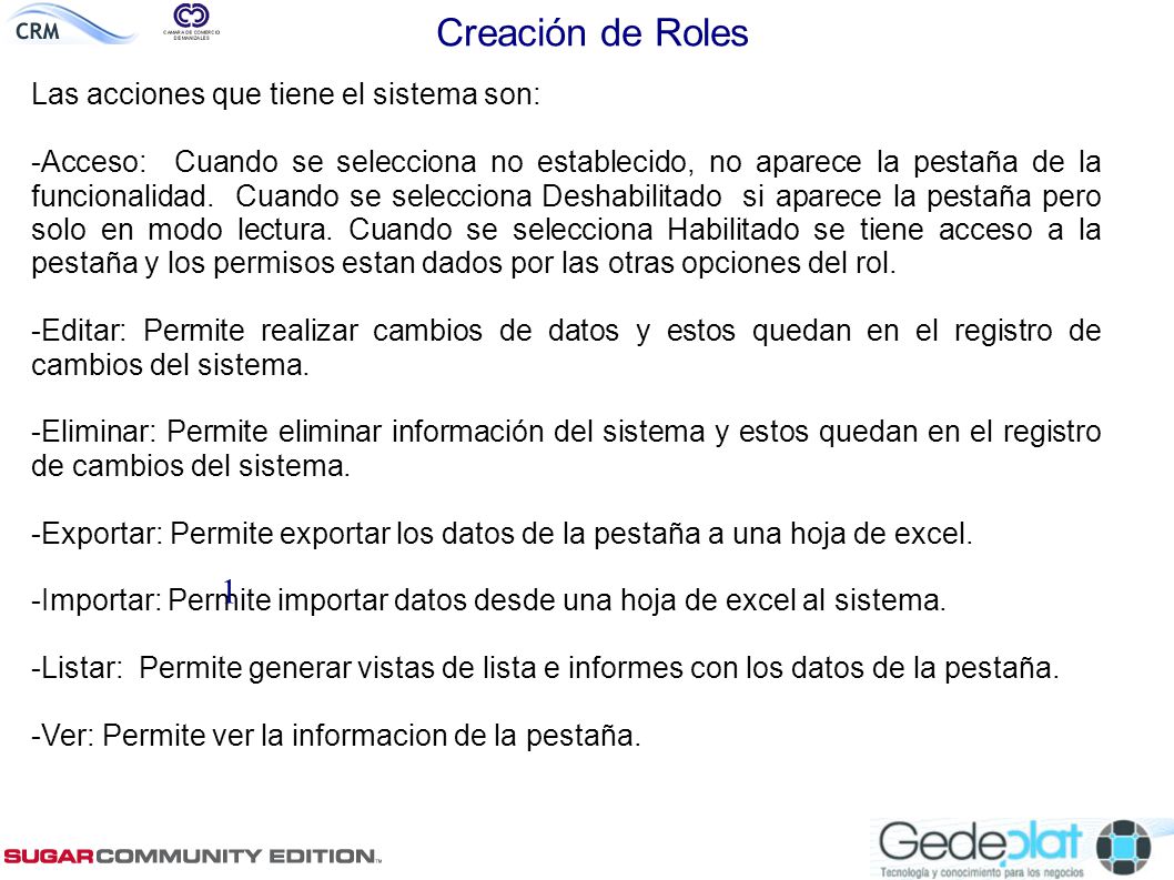 Creación de Roles 1 Las acciones que tiene el sistema son: