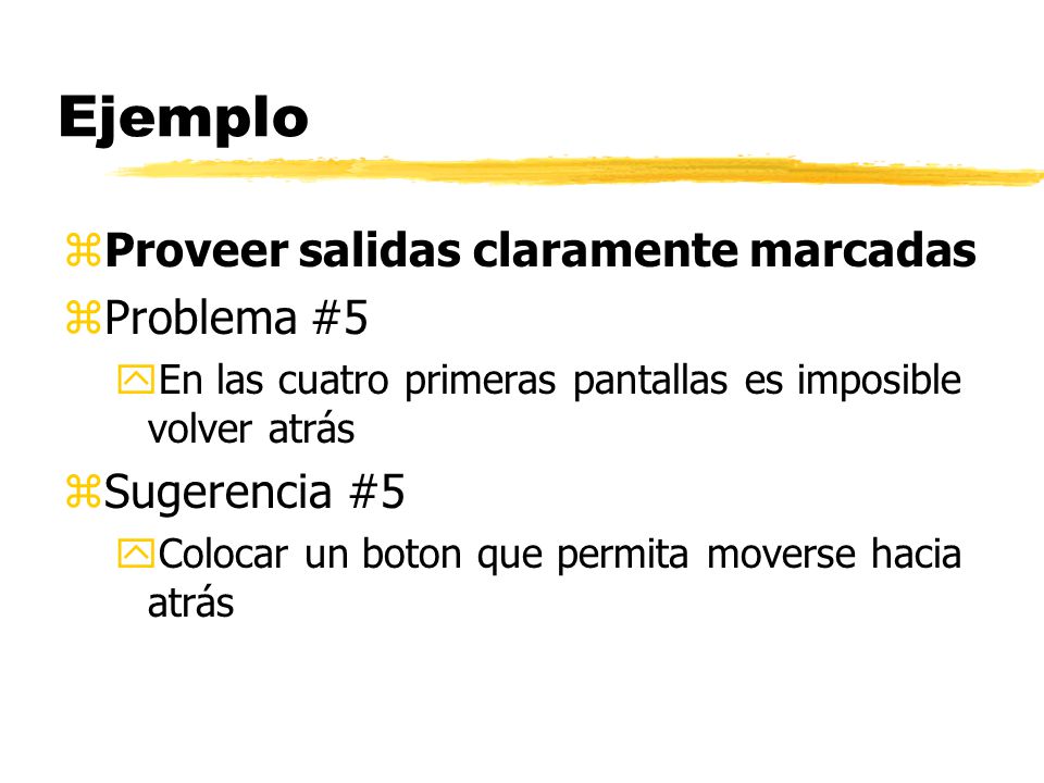 Ejemplo Proveer salidas claramente marcadas Problema #5 Sugerencia #5