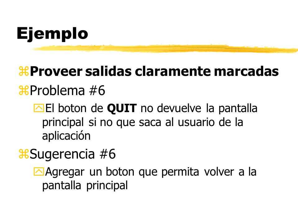Ejemplo Proveer salidas claramente marcadas Problema #6 Sugerencia #6