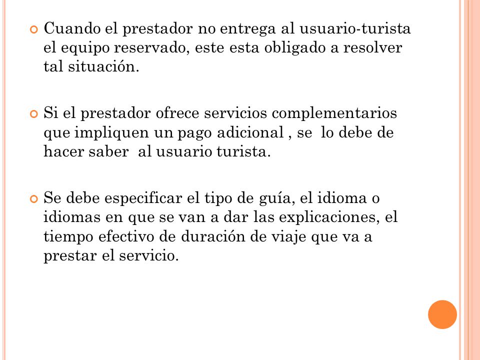 Cuando el prestador no entrega al usuario-turista el equipo reservado, este esta obligado a resolver tal situación.