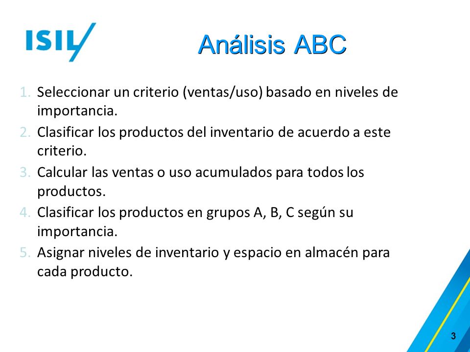 Análisis ABC Seleccionar un criterio (ventas/uso) basado en niveles de importancia.