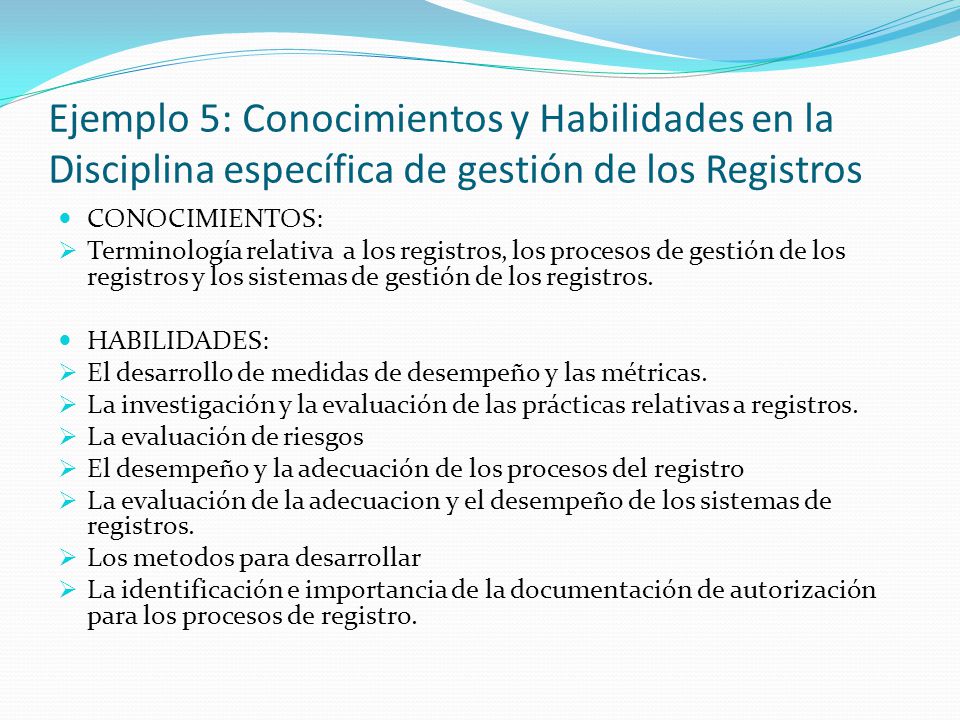 Ejemplo 5: Conocimientos y Habilidades en la Disciplina específica de gestión de los Registros