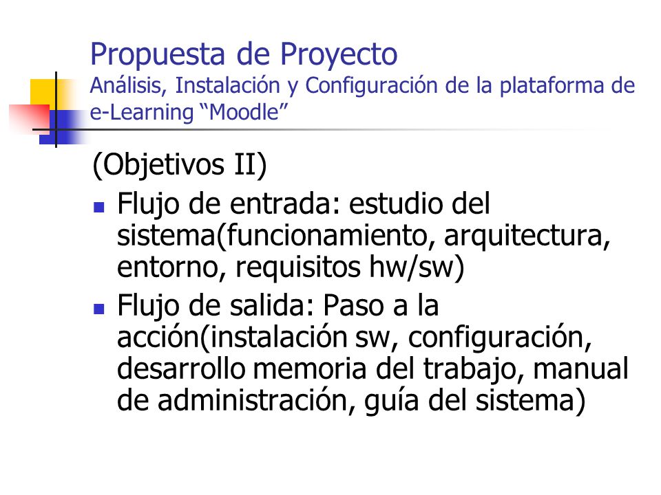 Propuesta de Proyecto Análisis, Instalación y Configuración de la plataforma de e-Learning Moodle
