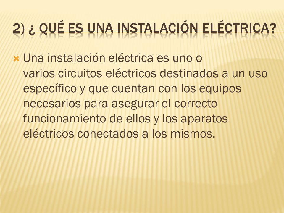 2) ¿ Qué es una instalación eléctrica