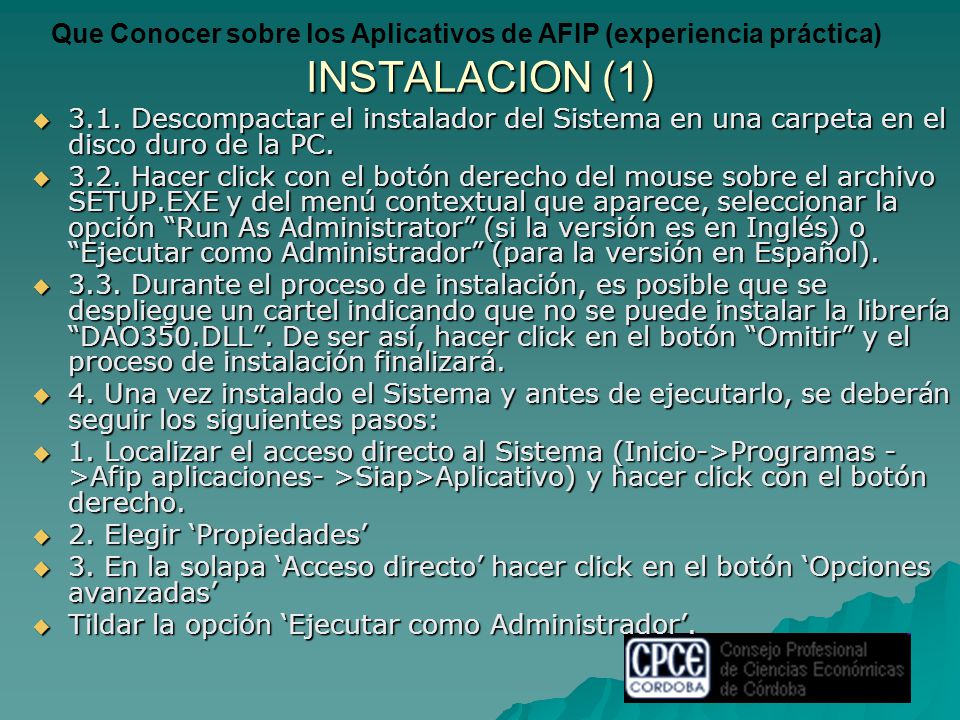 INSTALACION (1) 3.1. Descompactar el instalador del Sistema en una carpeta en el disco duro de la PC.