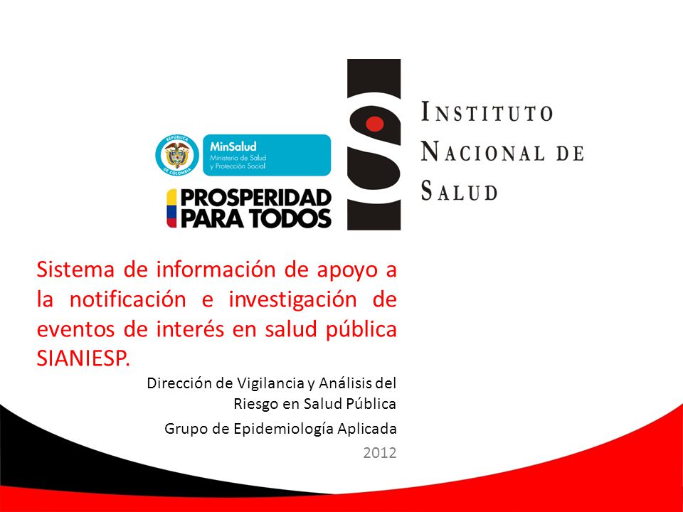 Sistema de información de apoyo a la notificación e investigación de eventos de interés en salud pública SIANIESP.