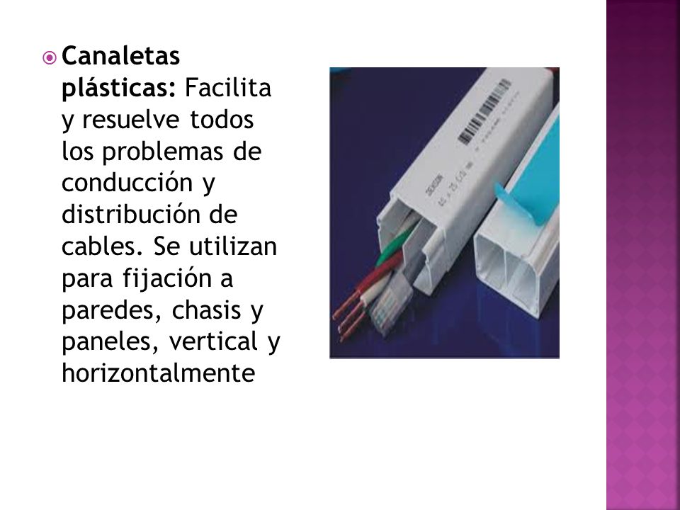 Canaletas plásticas: Facilita y resuelve todos los problemas de conducción y distribución de cables.