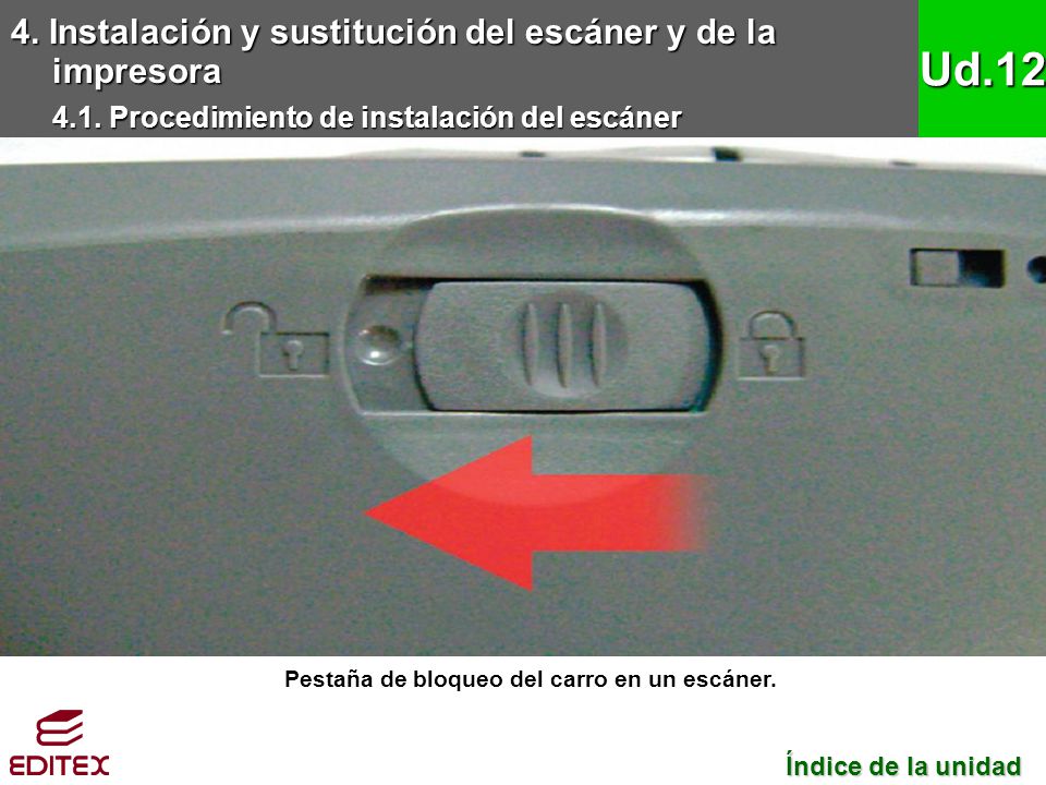 Pestaña de bloqueo del carro en un escáner.