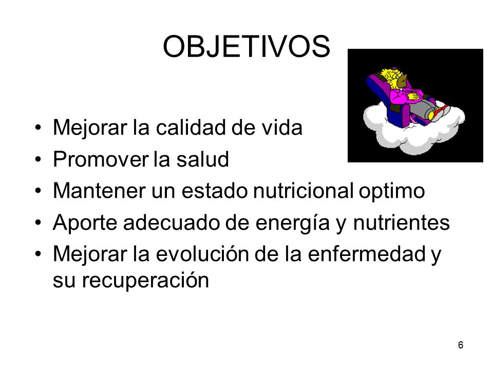OBJETIVOS Mejorar la calidad de vida Promover la salud