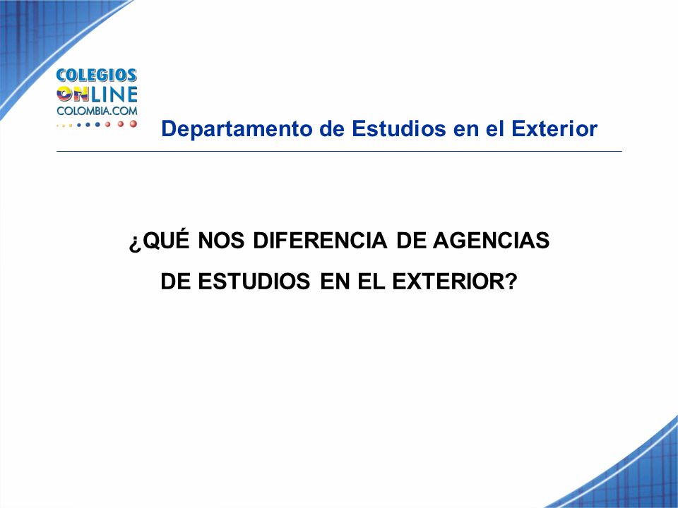 ¿QUÉ NOS DIFERENCIA DE AGENCIAS DE ESTUDIOS EN EL EXTERIOR