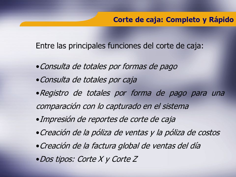 Entre las principales funciones del corte de caja: