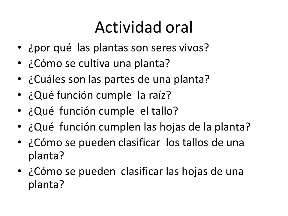 Actividad oral ¿por qué las plantas son seres vivos