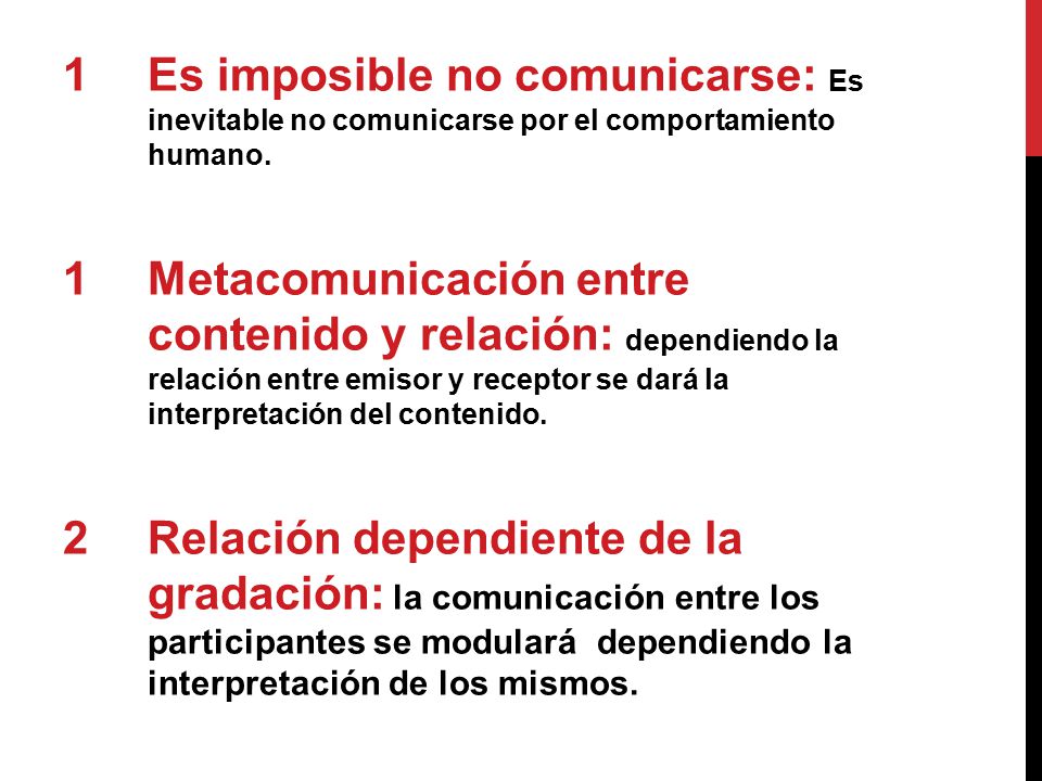 Es imposible no comunicarse: Es inevitable no comunicarse por el comportamiento humano.
