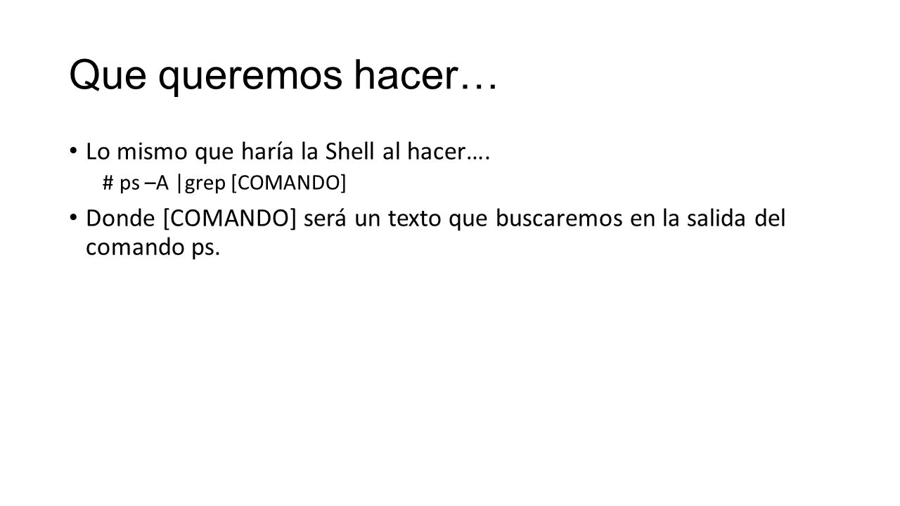 Que queremos hacer… Lo mismo que haría la Shell al hacer….