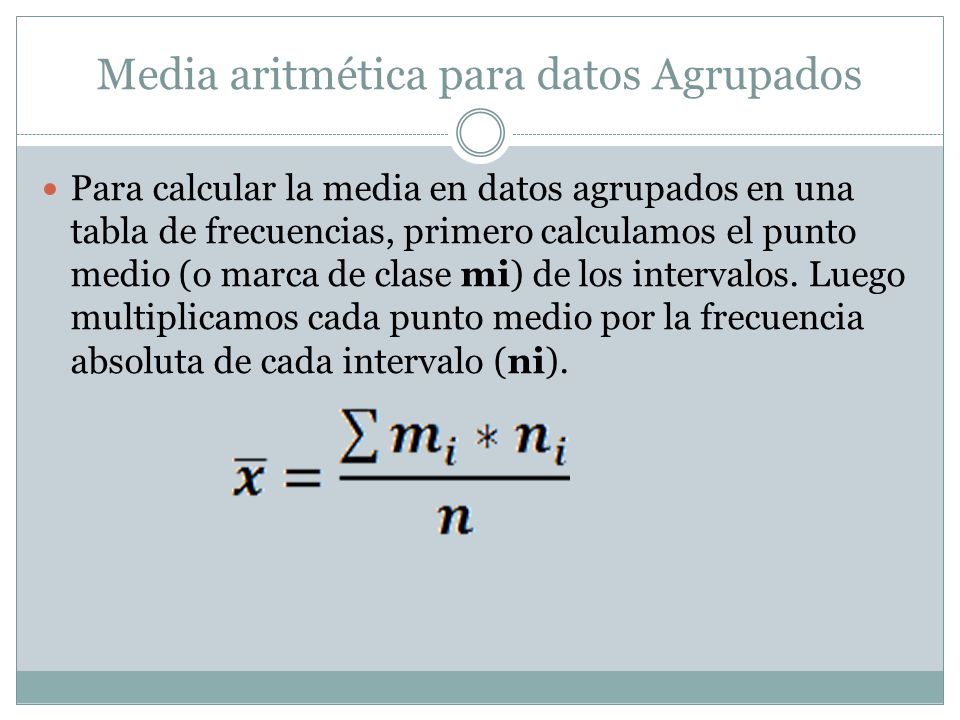 Media aritmética para datos Agrupados