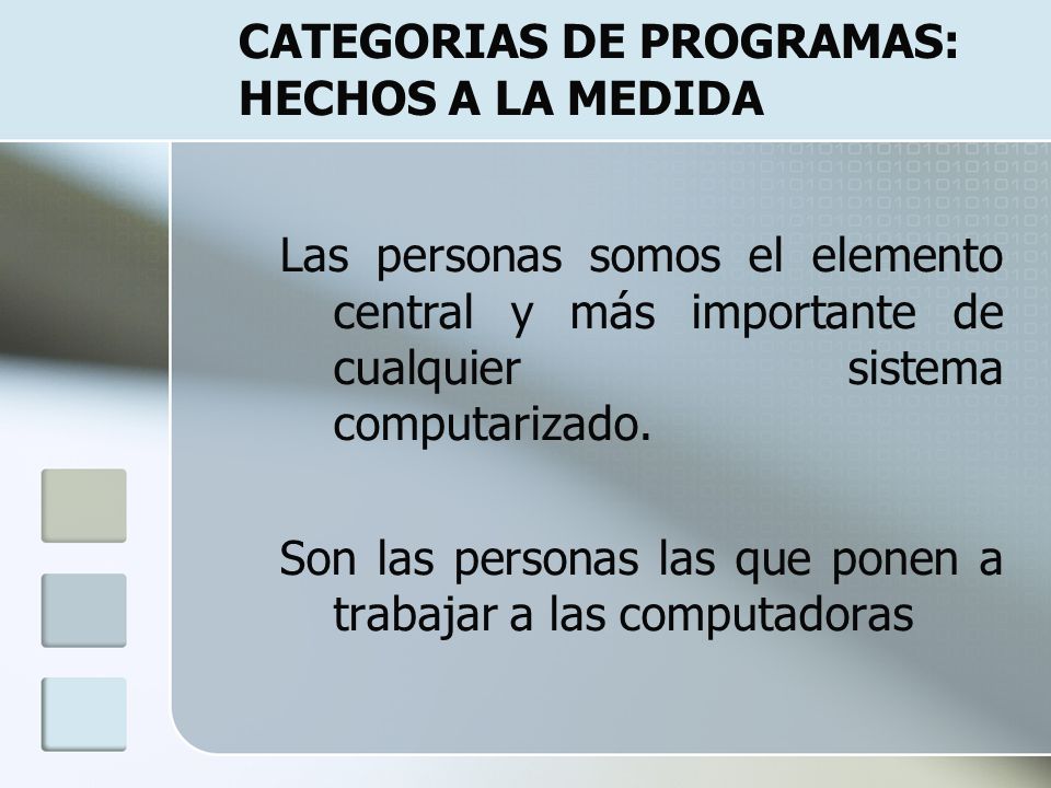 CATEGORIAS DE PROGRAMAS: HECHOS A LA MEDIDA
