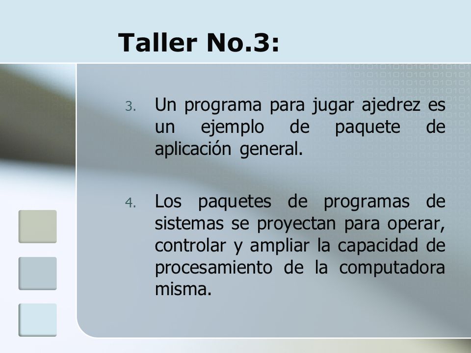 Taller No.3: Un programa para jugar ajedrez es un ejemplo de paquete de aplicación general.