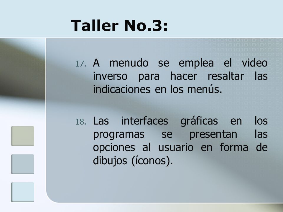 Taller No.3: A menudo se emplea el video inverso para hacer resaltar las indicaciones en los menús.