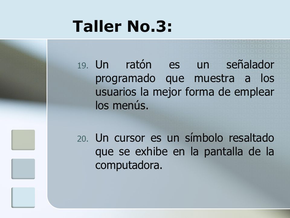 Taller No.3: Un ratón es un señalador programado que muestra a los usuarios la mejor forma de emplear los menús.