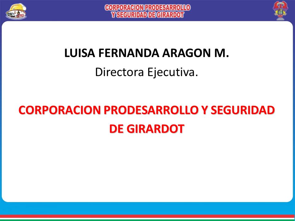 LUISA FERNANDA ARAGON M. CORPORACION PRODESARROLLO Y SEGURIDAD