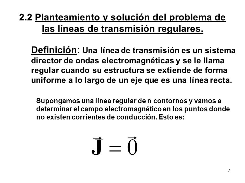 2.2 Planteamiento y solución del problema de las líneas de transmisión regulares.