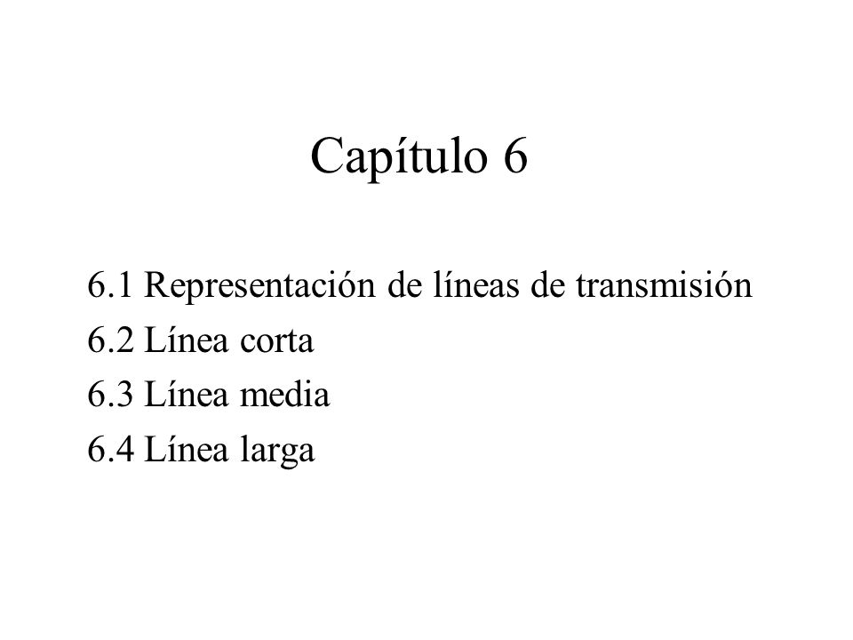 Capítulo Representación de líneas de transmisión 6.2 Línea corta