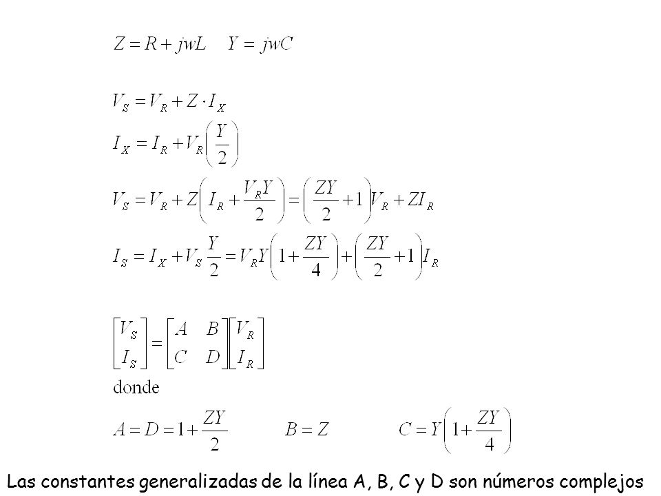 Las constantes generalizadas de la línea A, B, C y D son números complejos