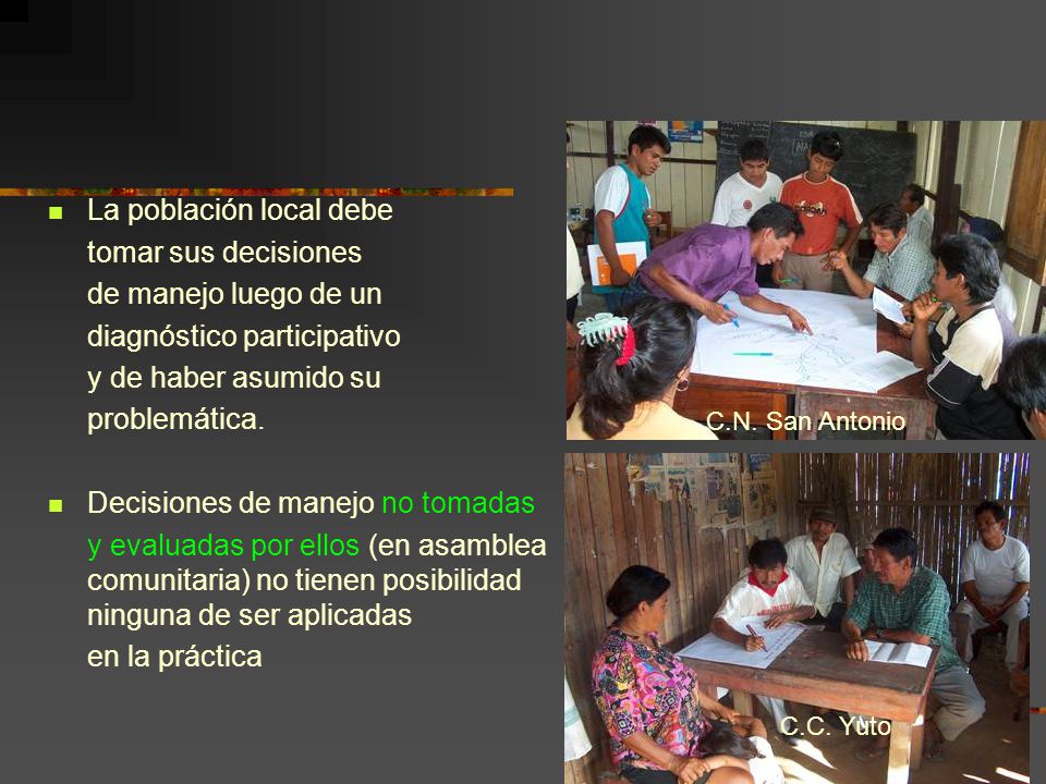 La población local debe tomar sus decisiones de manejo luego de un