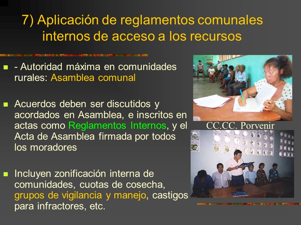 7) Aplicación de reglamentos comunales internos de acceso a los recursos