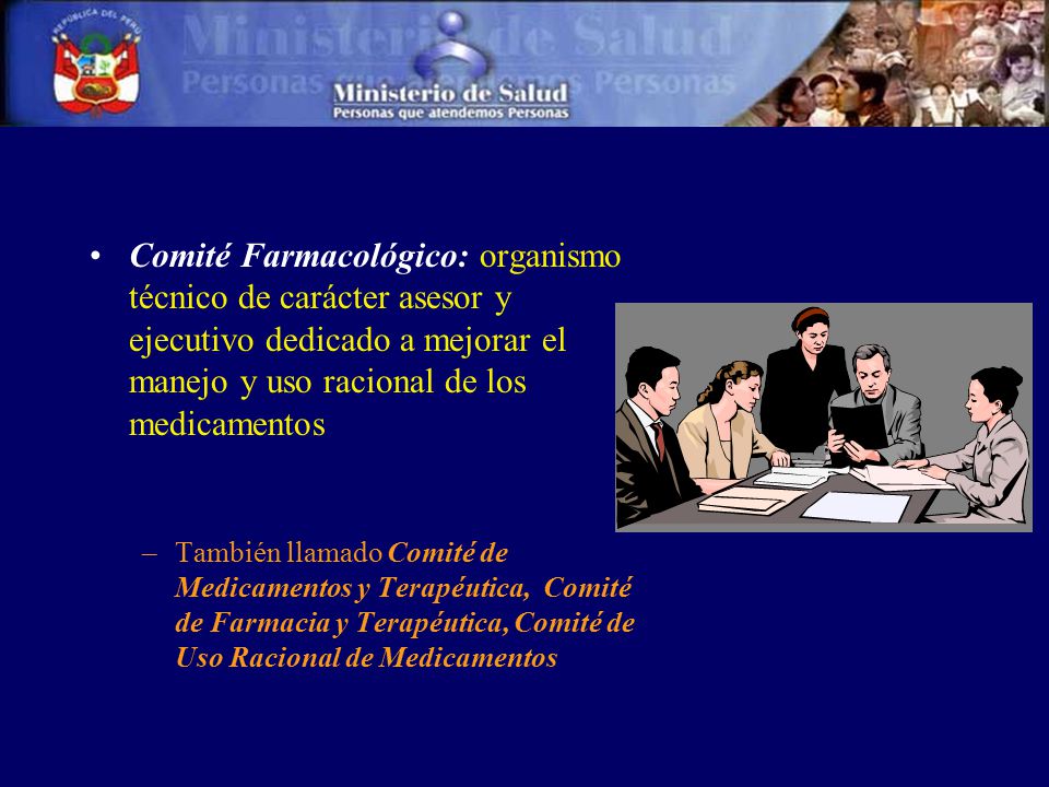 Comité Farmacológico: organismo técnico de carácter asesor y ejecutivo dedicado a mejorar el manejo y uso racional de los medicamentos