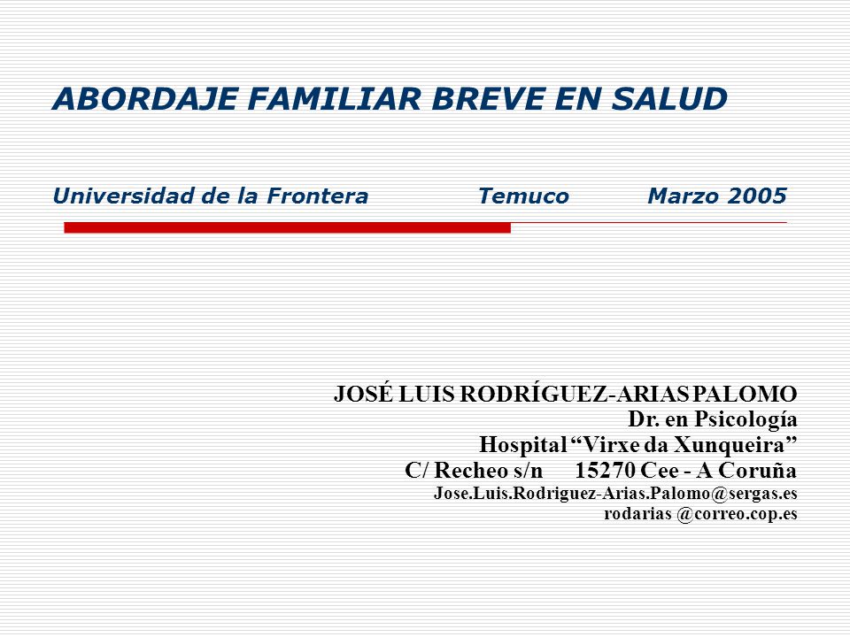 ABORDAJE FAMILIAR BREVE EN SALUD Universidad de la Frontera. Temuco