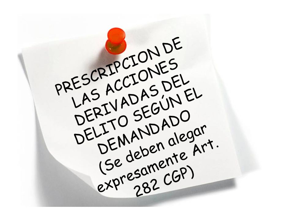 PRESCRIPCION DE LAS ACCIONES DERIVADAS DEL DELITO SEGÚN EL DEMANDADO