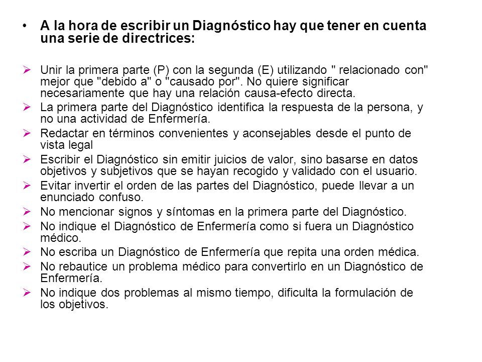 A la hora de escribir un Diagnóstico hay que tener en cuenta una serie de directrices:
