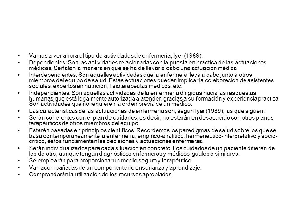 Vamos a ver ahora el tipo de actividades de enfermería, Iyer (1989).