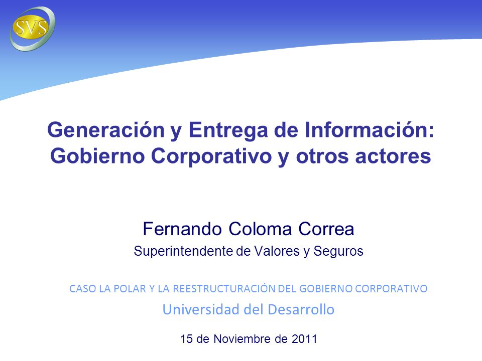 Generación y Entrega de Información: Gobierno Corporativo y otros actores