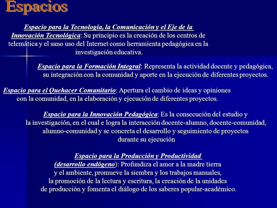 Espacios Espacio para la Tecnología, la Comunicación y el Eje de la