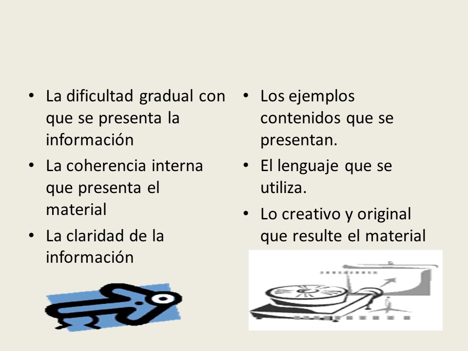 La dificultad gradual con que se presenta la información