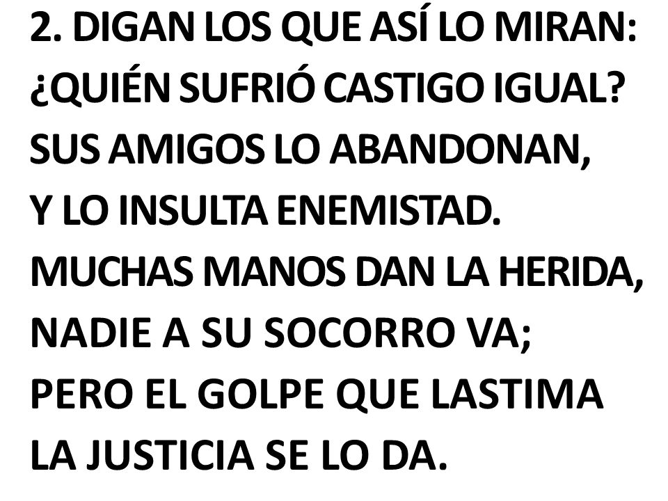 2. DIGAN LOS QUE ASÍ LO MIRAN: ¿QUIÉN SUFRIÓ CASTIGO IGUAL
