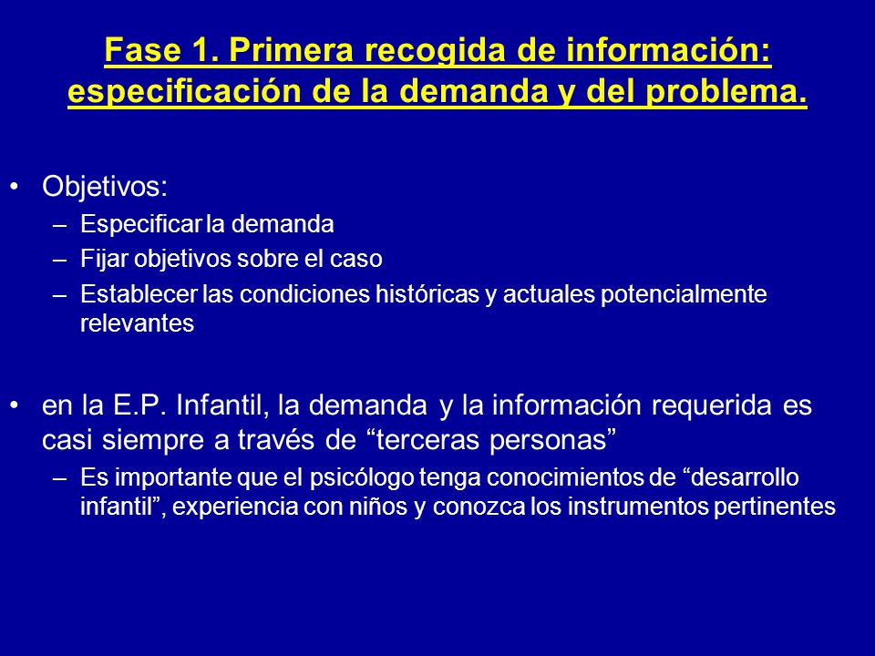 Fase 1. Primera recogida de información: especificación de la demanda y del problema.