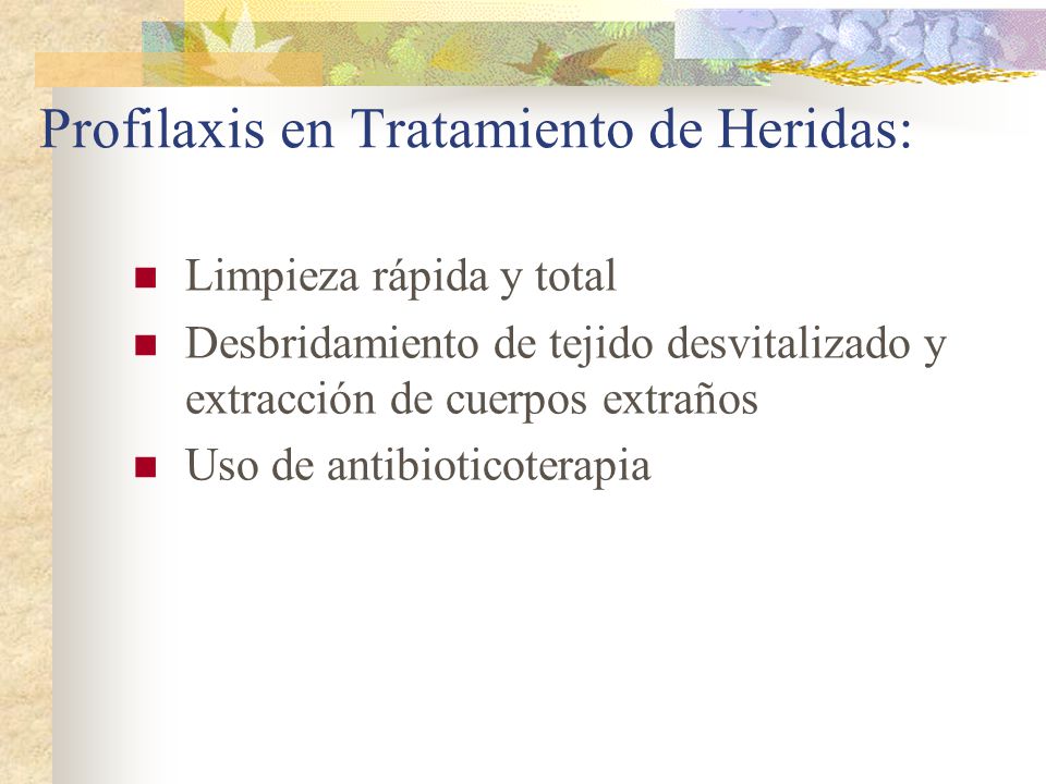 Profilaxis en Tratamiento de Heridas: