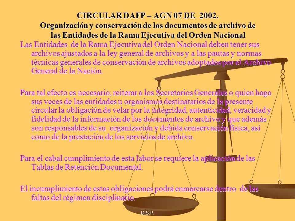 CIRCULAR DAFP – AGN 07 DE Organización y conservación de los documentos de archivo de las Entidades de la Rama Ejecutiva del Orden Nacional