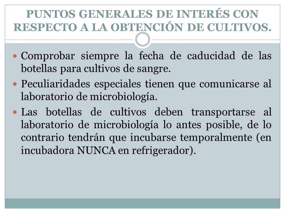 PUNTOS GENERALES DE INTERÉS CON RESPECTO A LA OBTENCIÓN DE CULTIVOS.