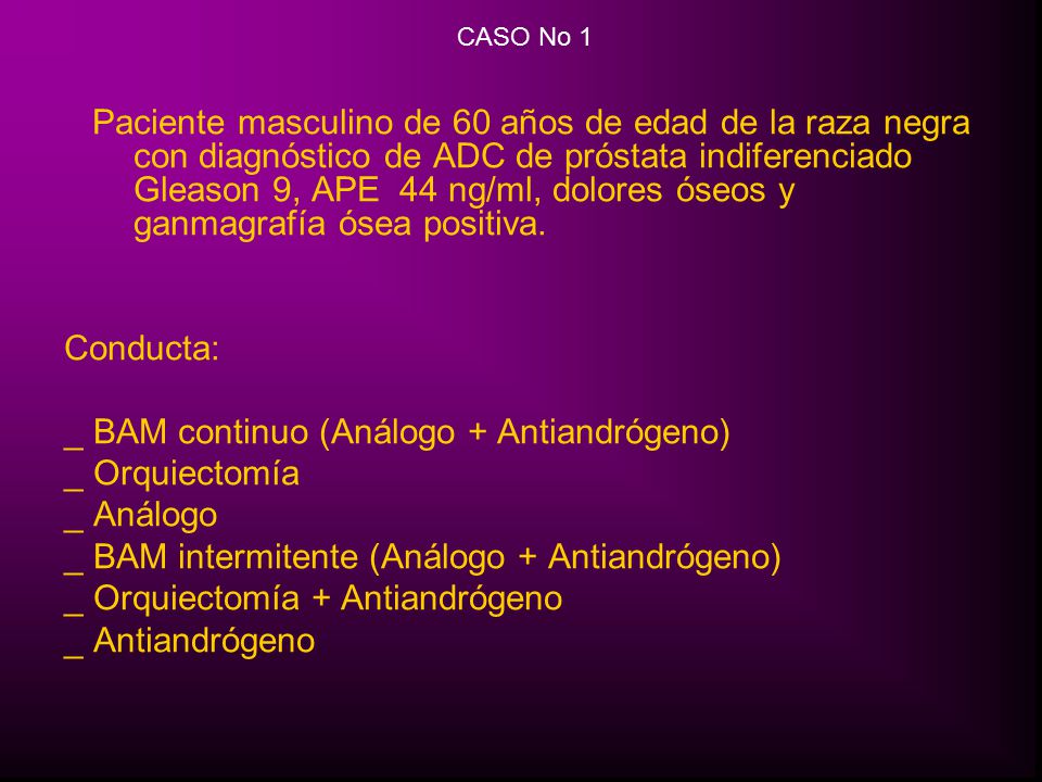 _ BAM continuo (Análogo + Antiandrógeno) _ Orquiectomía _ Análogo