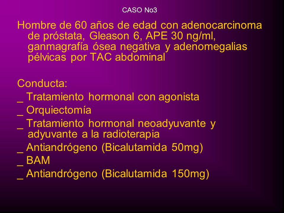 _ Tratamiento hormonal con agonista _ Orquiectomía