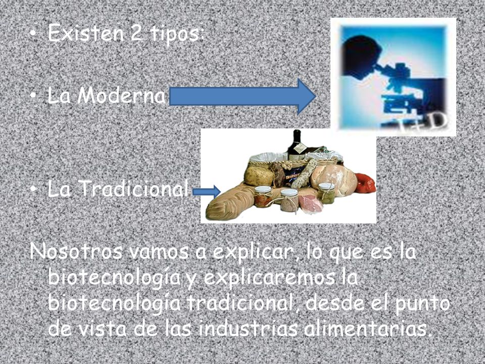 Existen 2 tipos: La Moderna. La Tradicional.
