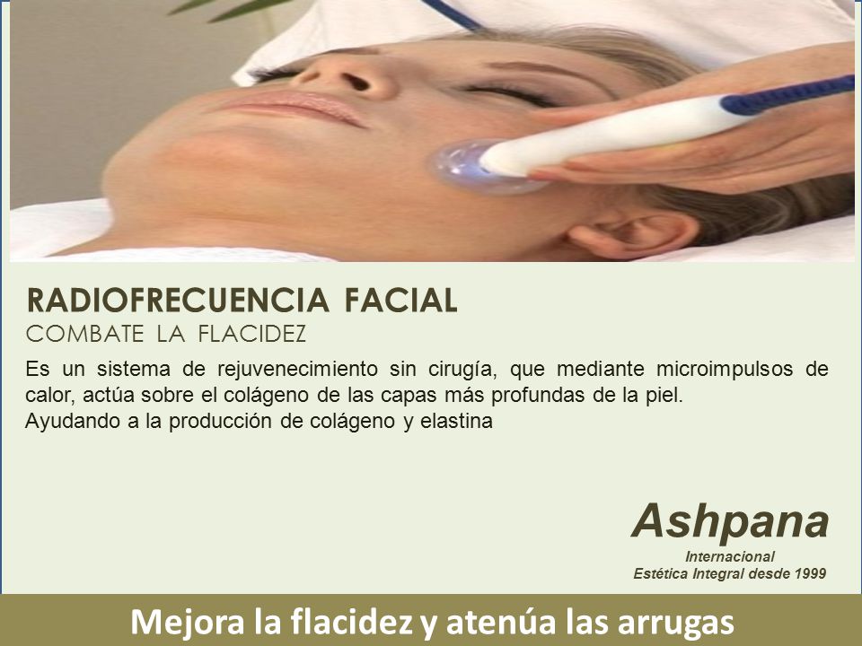 Estética Integral desde 1999 Mejora la flacidez y atenúa las arrugas