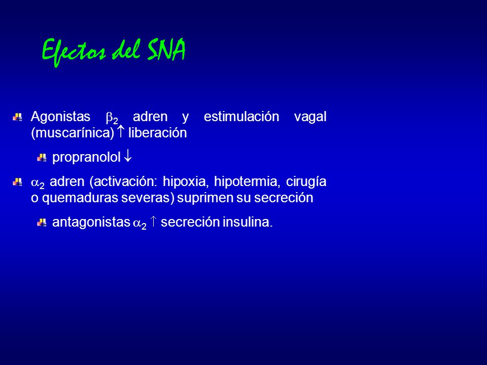 Efectos del SNA Agonistas 2 adren y estimulación vagal (muscarínica)  liberación. propranolol 
