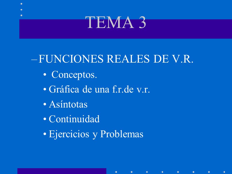 TEMA 3 FUNCIONES REALES DE V.R. Conceptos. Gráfica de una f.r.de v.r.