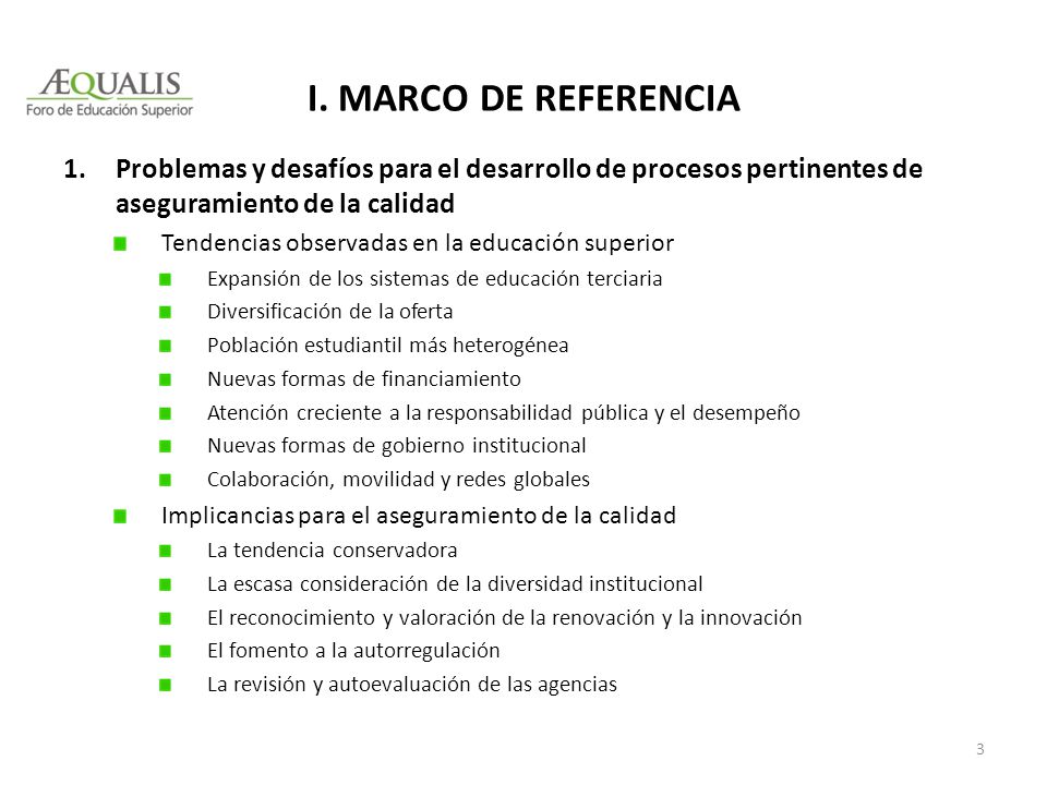 I. MARCO DE REFERENCIA Problemas y desafíos para el desarrollo de procesos pertinentes de aseguramiento de la calidad.